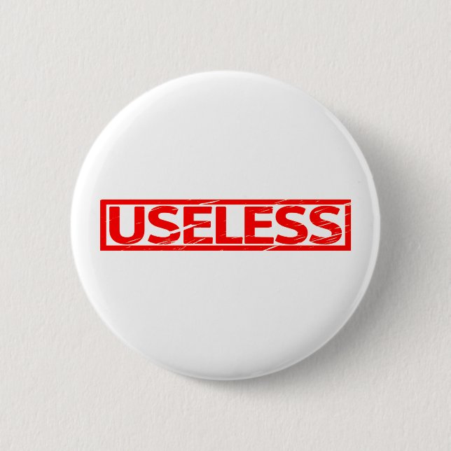 Useless Stamp 6 Cm Round Badge (Front)