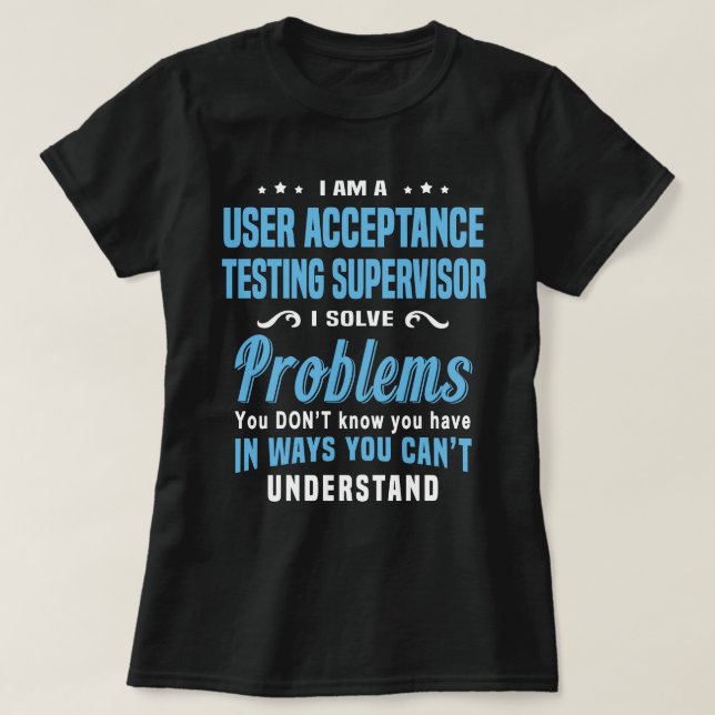 User Acceptance Testing Supervisor T-Shirt (Design Front)