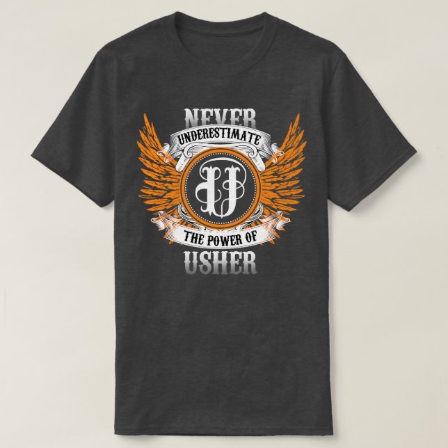 Usher Name Shirt Never Underestimate The Power Of  (Design Front)
