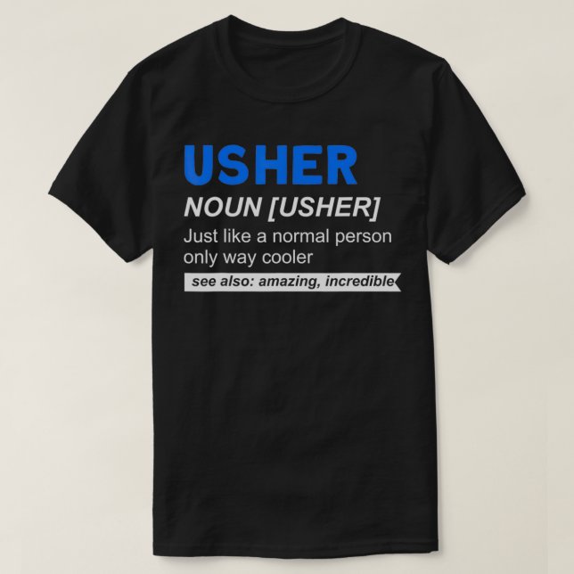 Usher Noun Usher Ceremony Attendant Wedding Rehear T-Shirt (Design Front)