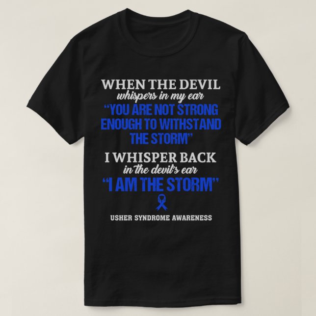 Usher Syndrome Awareness I Am The Storm In This Fa T-Shirt (Design Front)