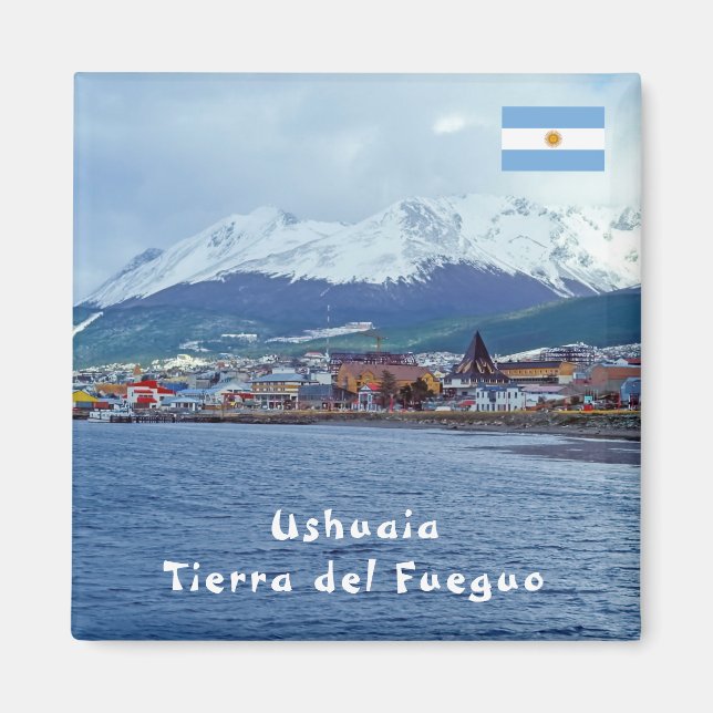 Ushuaia - Tierra del Fuego, Argentina Magnet (Front)