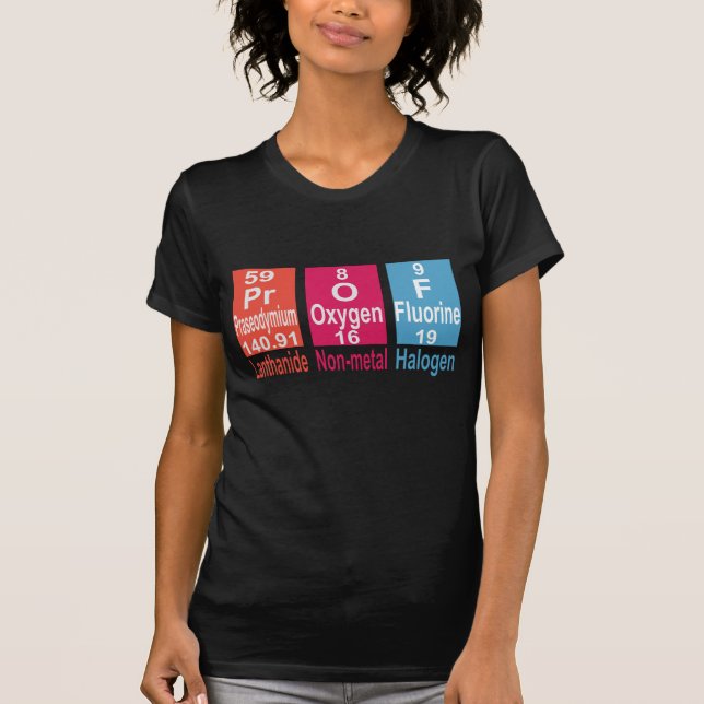 USING ELEMENTS ON THE PERIODIC TABLE TO SPELL PROF T-Shirt (Front)