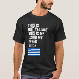 Using My Greek Voice Flag  I Love Greece T-Shirt