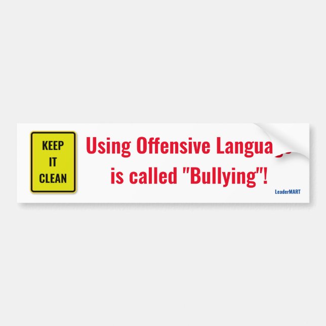 Using Offensive Language is Called BULLYING! Sign Bumper Sticker (Front)