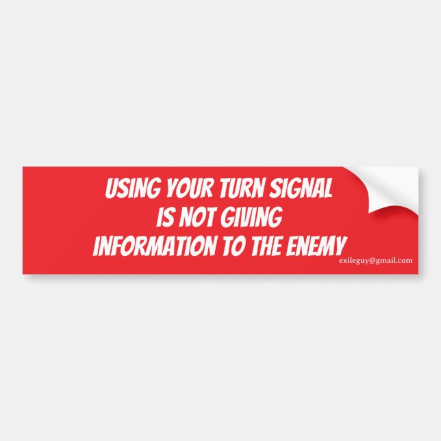 using your turn signal... bumper sticker (Front)