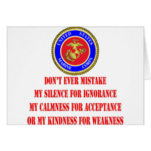 USMC Don’t Ever Mistake My Kindness For Weakness