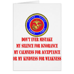 USMC Don’t Ever Mistake My Kindness For Weakness