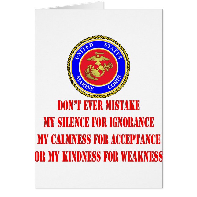 USMC Don’t Ever Mistake My Kindness For Weakness (Front)