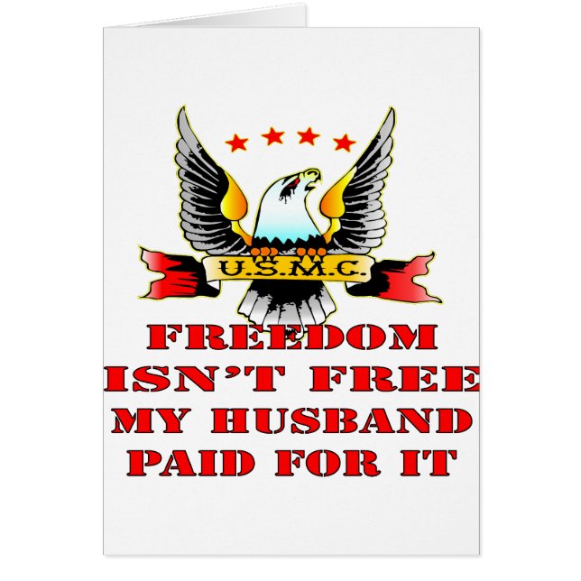 USMC Freedom Isn’t Free My Husband Paid For It (Front)