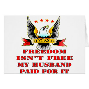 USMC Freedom Isn’t Free My Husband Paid For It