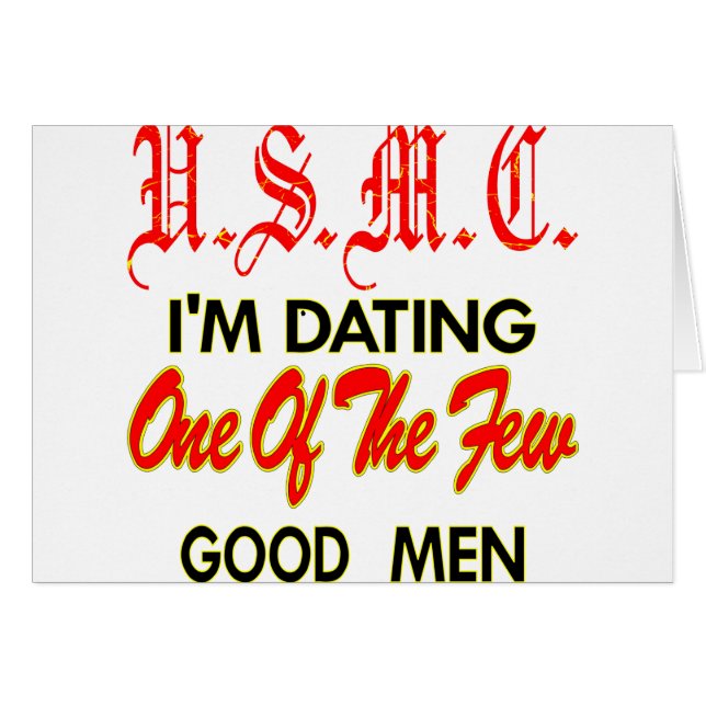 USMC I’m Dating One Of The Few Good Men (Front Horizontal)