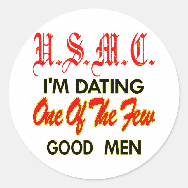 USMC I’m Dating One Of The Few Good Men Classic Round Sticker (Front)