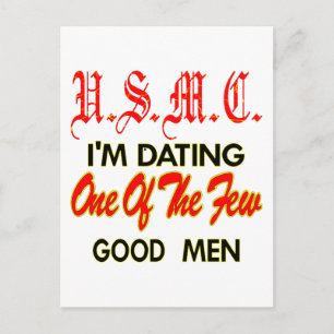 USMC I’m Dating One Of The Few Good Men Postcard