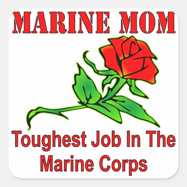 USMC Marine Mum Toughest Job In The Marine Corps Square Sticker (Front)