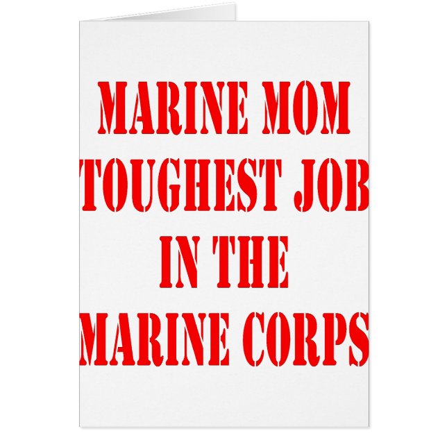 USMC MOM Toughest Job In The Marine Corps (Front)