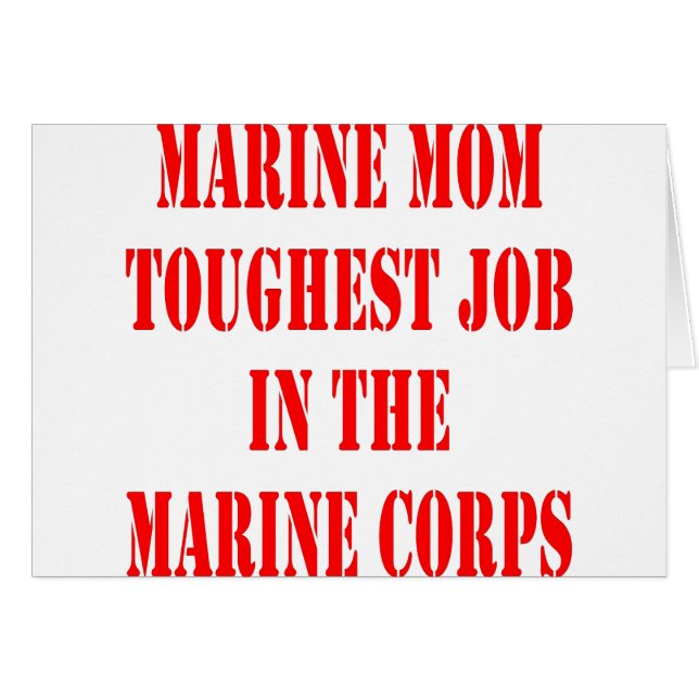 USMC MOM Toughest Job In The Marine Corps (Front Horizontal)
