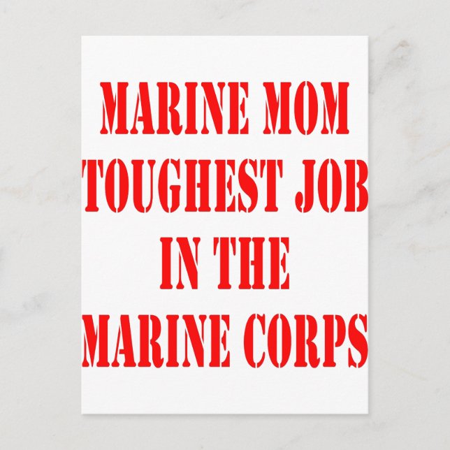 USMC MOM Toughest Job In The Marine Corps Postcard (Front)