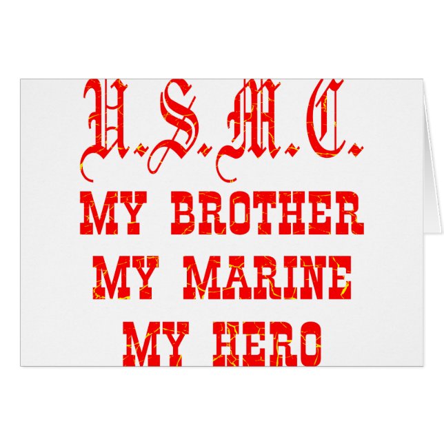 USMC My Brother My Marine My Hero (Front Horizontal)