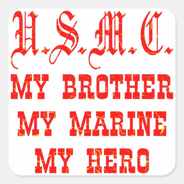 USMC My Brother My Marine My Hero Square Sticker (Front)