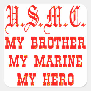 USMC My Brother My Marine My Hero Square Sticker