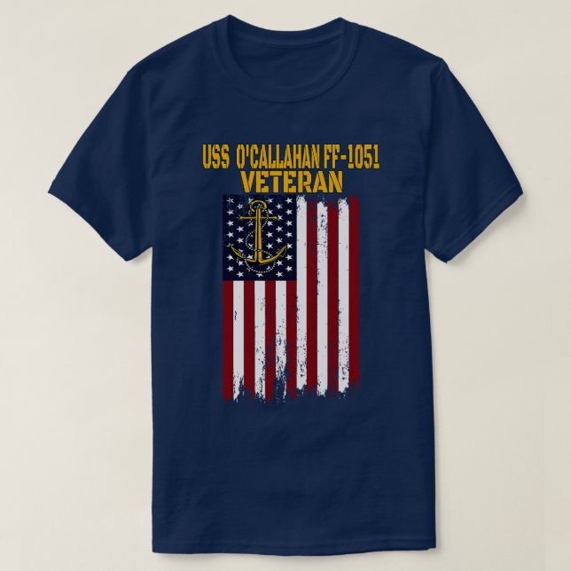 USS OCallahan FF1051 Frigate Veterans Day Fathers  T-Shirt (Design Front)