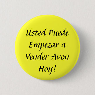 Usted Puede Empezar a Vender Avon Hoy! 6 Cm Round Badge