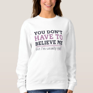 Usually Right Sweatshirt