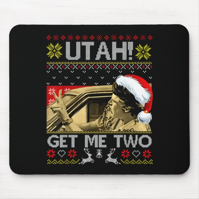 Utah Get Me Two Funny Quote Ugly Xmas Sweater Chri Mouse Mat (Front)