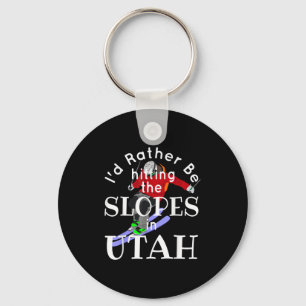 Utah Id Rather Be Hitting The Slopes Funny Skiing Key Ring