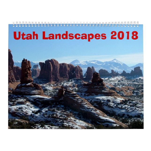 Utah Landscapes 2018 Calendar (Cover)