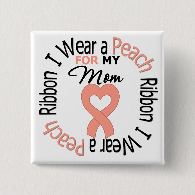 Uterine Cancer I Wear Peach Ribbon For My Mum 15 Cm Square Badge (Front)
