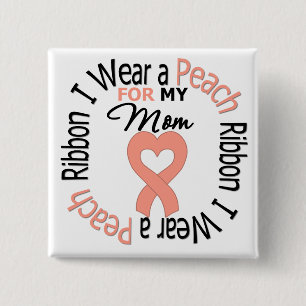 Uterine Cancer I Wear Peach Ribbon For My Mum 15 Cm Square Badge