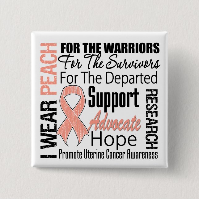 Uterine Cancer I Wear Peach Ribbon TRIBUTE 15 Cm Square Badge (Front)