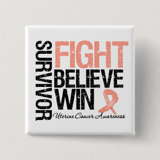 Uterine Cancer Survivor Fight Believe Win Motto 15 Cm Square Badge