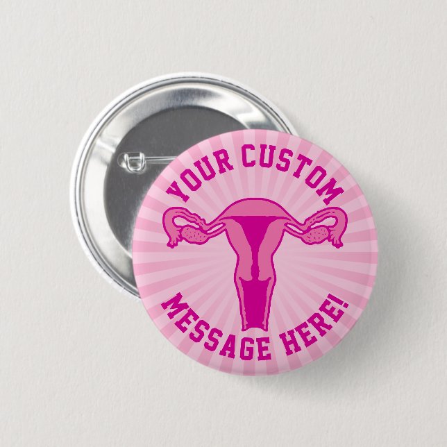 Uterus Graphic + Custom Text Button (Front & Back)