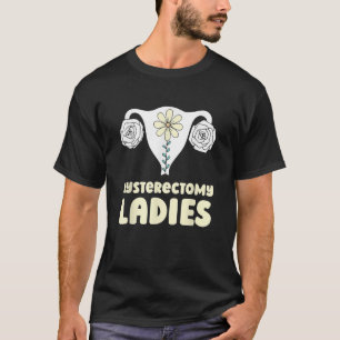 Uterus Menopause Hysterectomy 2 T-Shirt