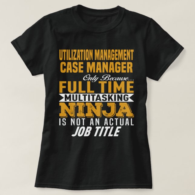 Utilisation Management Case Manager T-Shirt (Design Front)