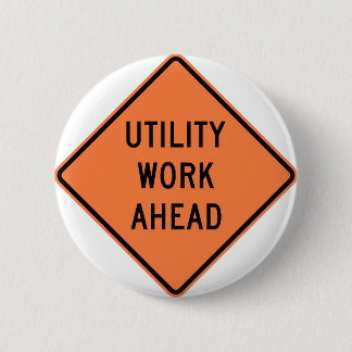 Utility Work Ahead Construction Highway Sign 6 Cm Round Badge