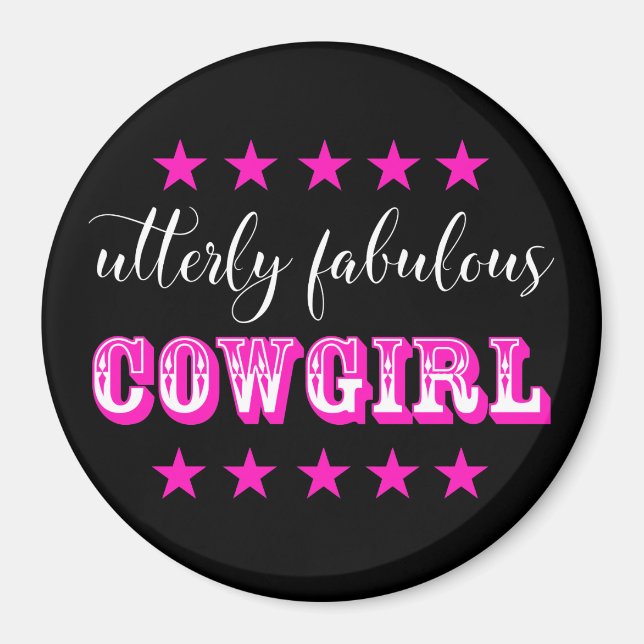 Utterly Fabulous "COWGIRL" Magnet (Front)