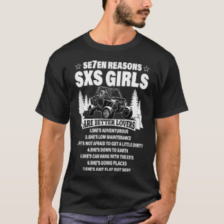 UTV Seven Reasons SXS Girl Are Better Lover Offroa T-Shirt