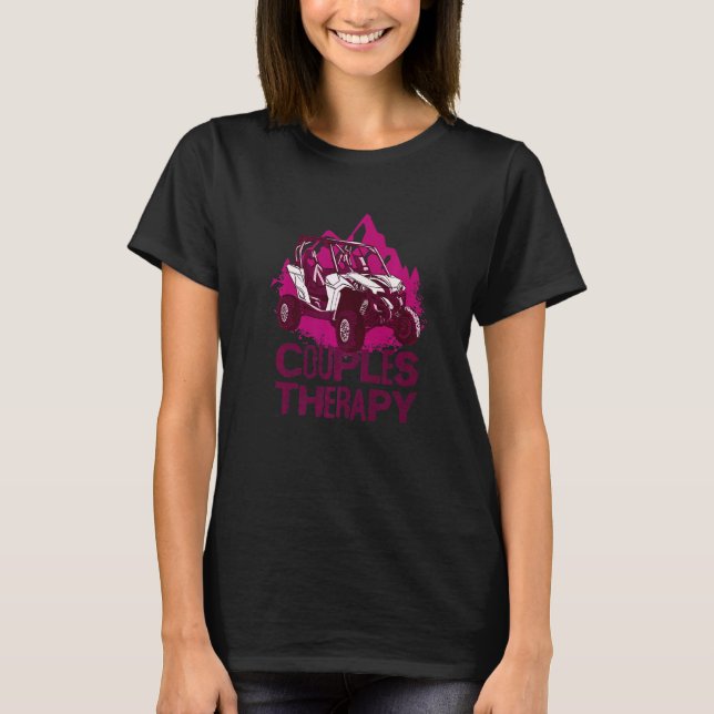 UTV Side By Side Couples Therapy T-Shirt (Front)