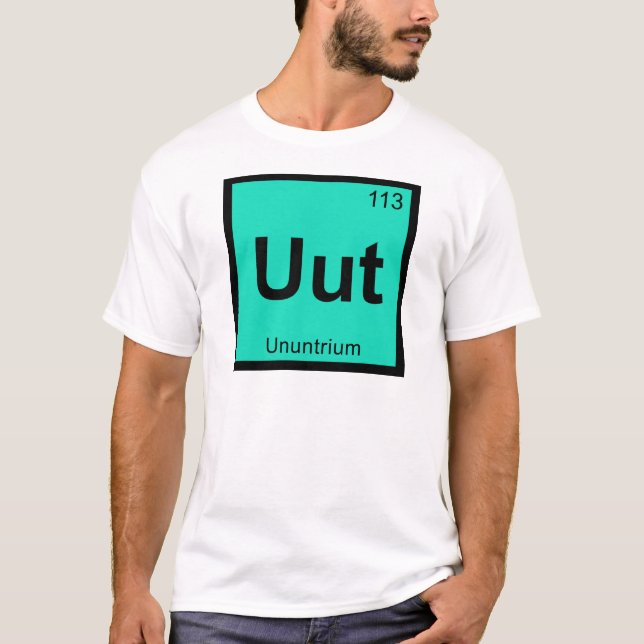 Uut - Ununtrium Chemistry Periodic Table Element T-Shirt (Front)