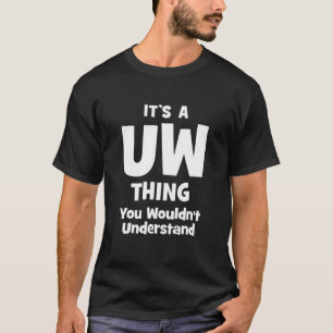 UW Thing College University Alumni Funny T-Shirt