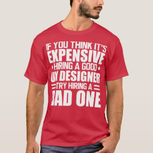 UX Designer Hiring a good UX Designer w T-Shirt
