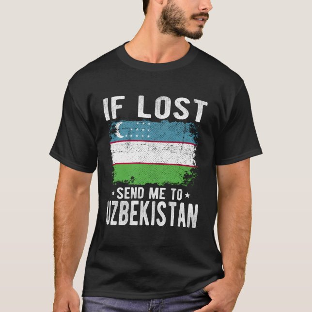 Uzbekistan Flag Souvenir - If Lost Send Me To Uzbe T-Shirt (Front)
