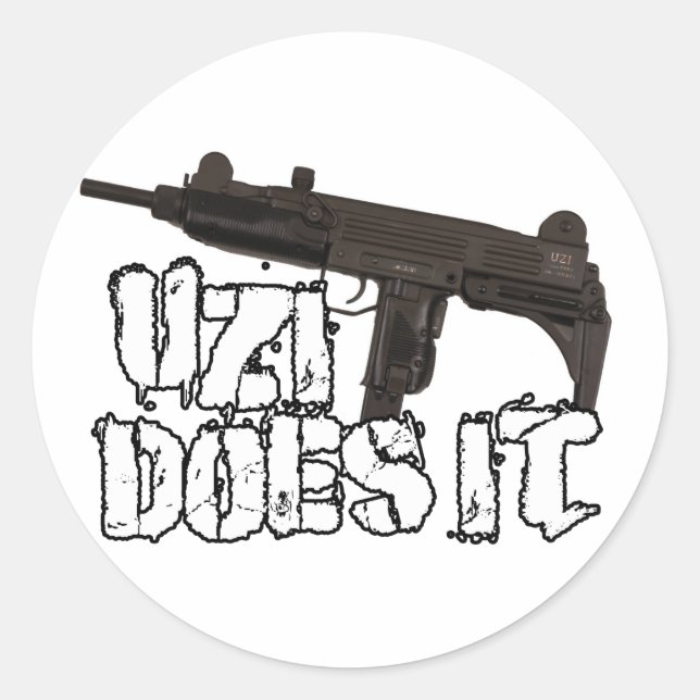 Uzi Does it Gun Shirt | Uzi T-shirt Classic Round Sticker (Front)