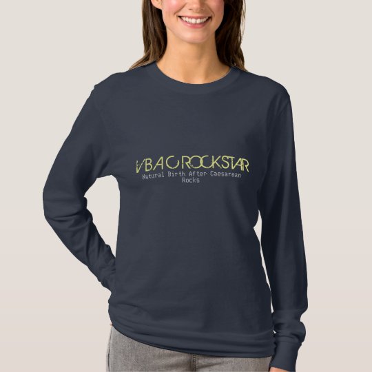 V B A C ROCKSTAR, Natural Birth After Caesarean... T-Shirt