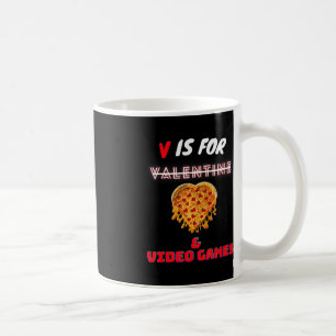 V Day Is for Pizza and Video Game Lovers Boy Men G Coffee Mug