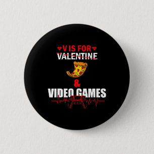 V Day Is for Pizza and Video Game Lovers Gamer Boy 6 Cm Round Badge